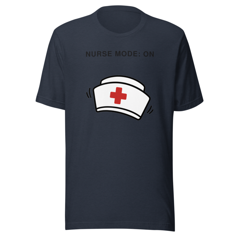 Nurse Mode: On Tee - Heather Navy
