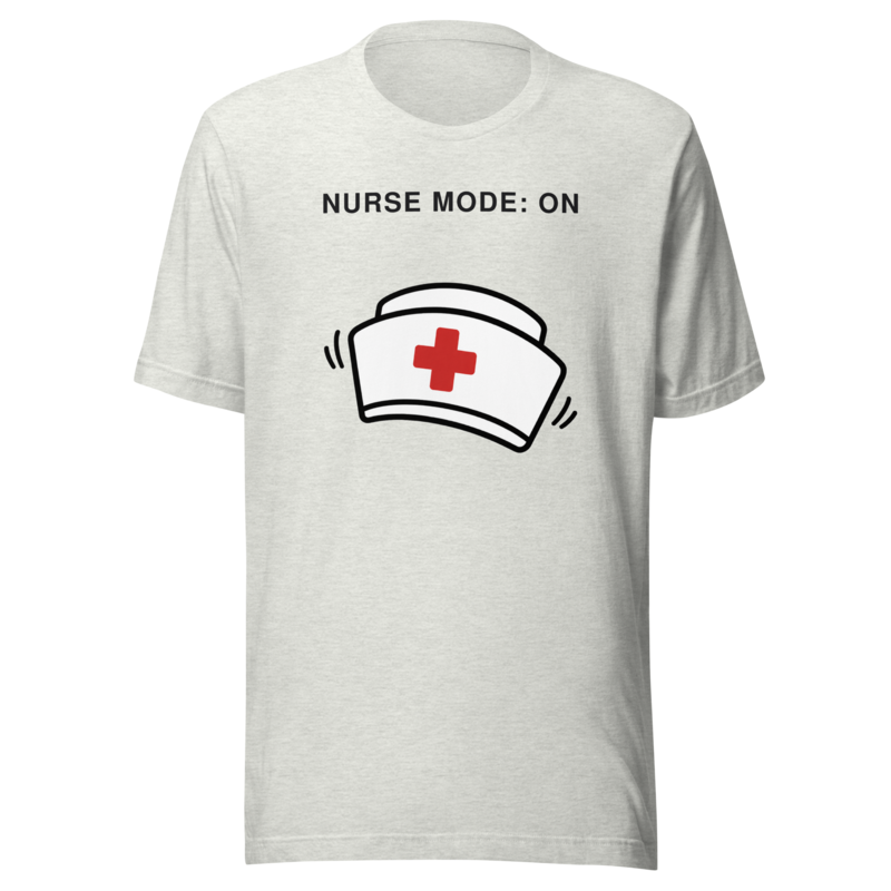 Nurse Mode: On Tee - Ash