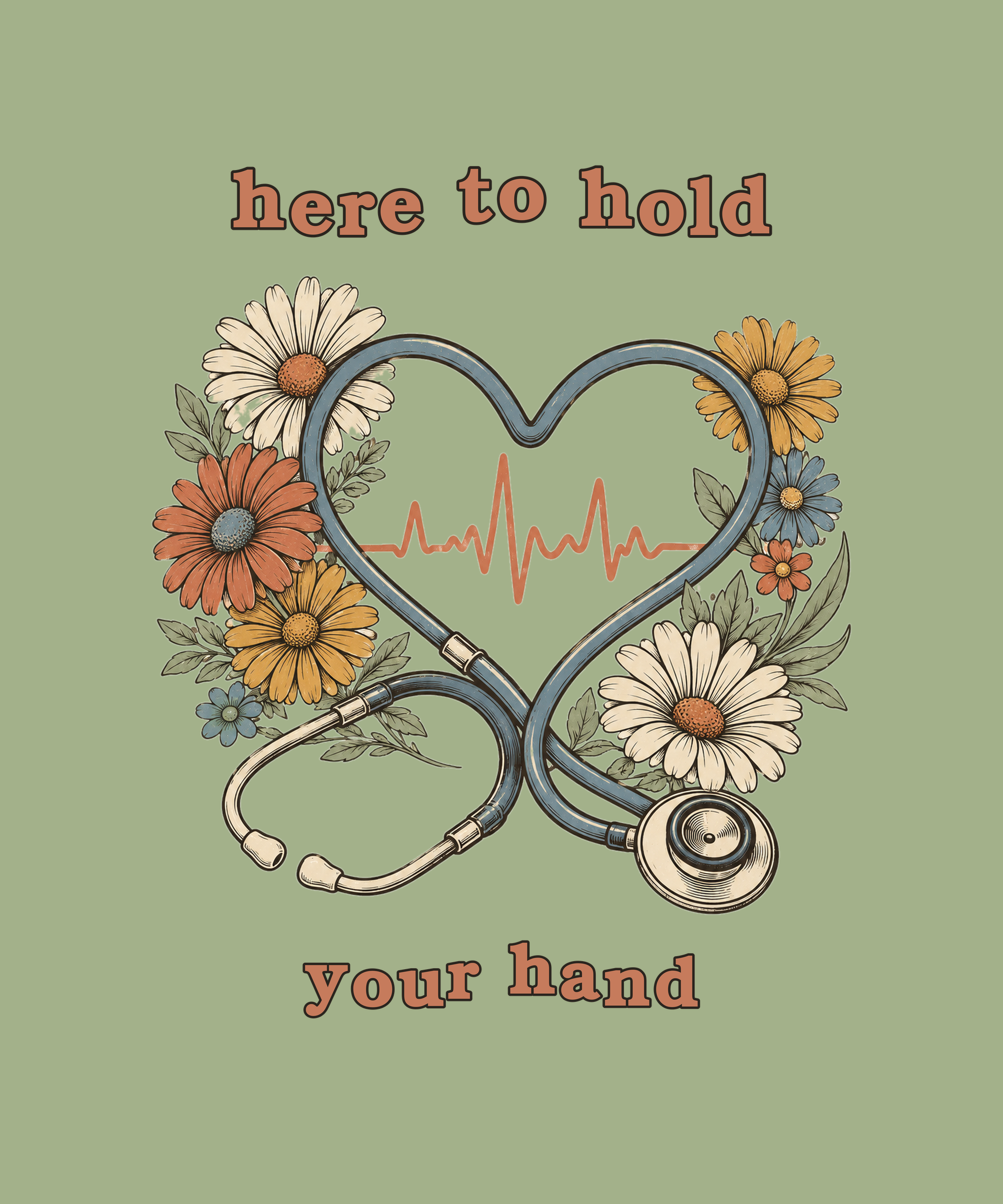 Here To Hold Your Hand nurse tee on sage