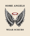 Some Angels Wear Scrubs wings and halo tee on cream