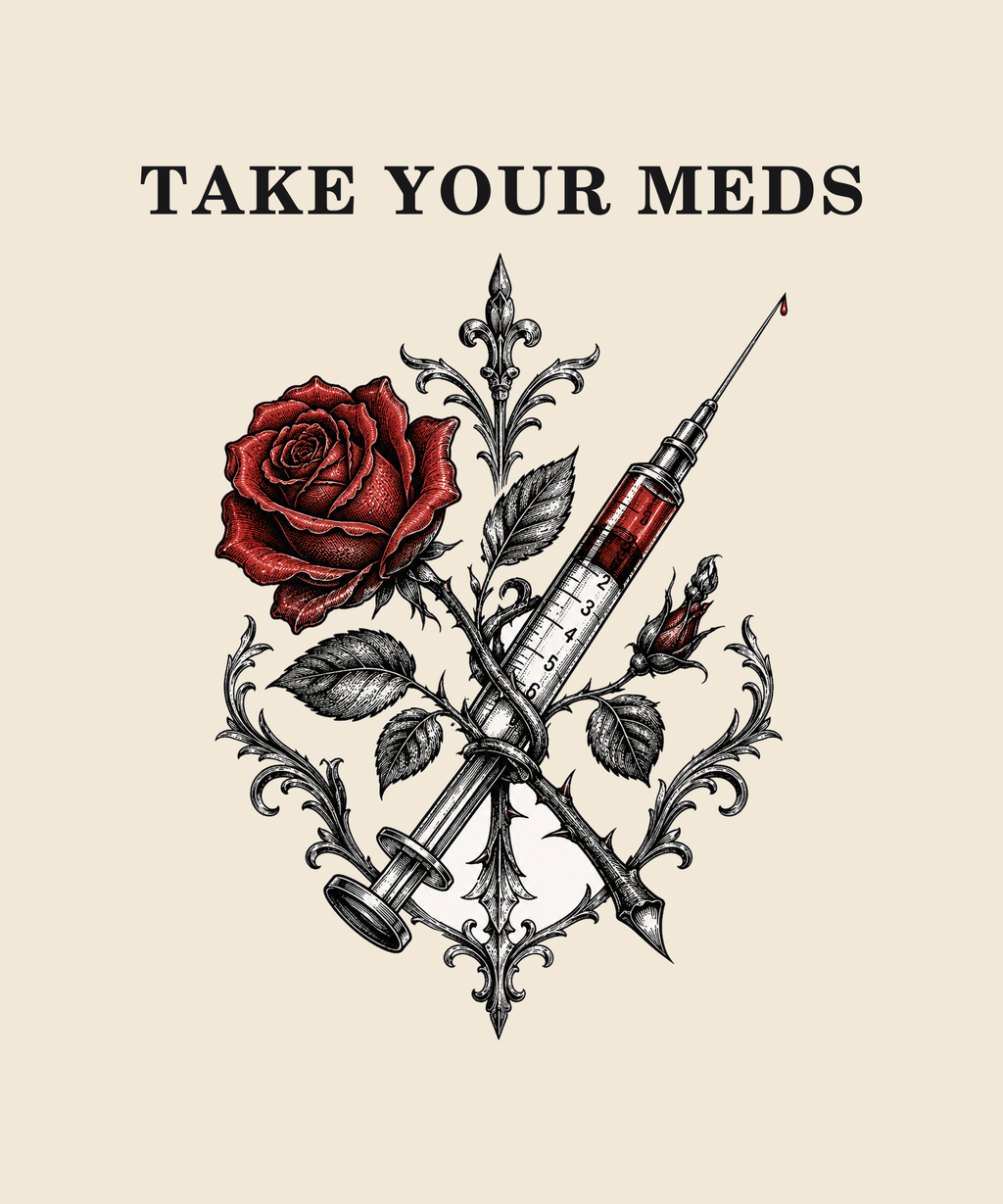 Take Your Meds syringe and roses tee on cream
