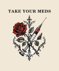 Take Your Meds syringe and roses tee on cream