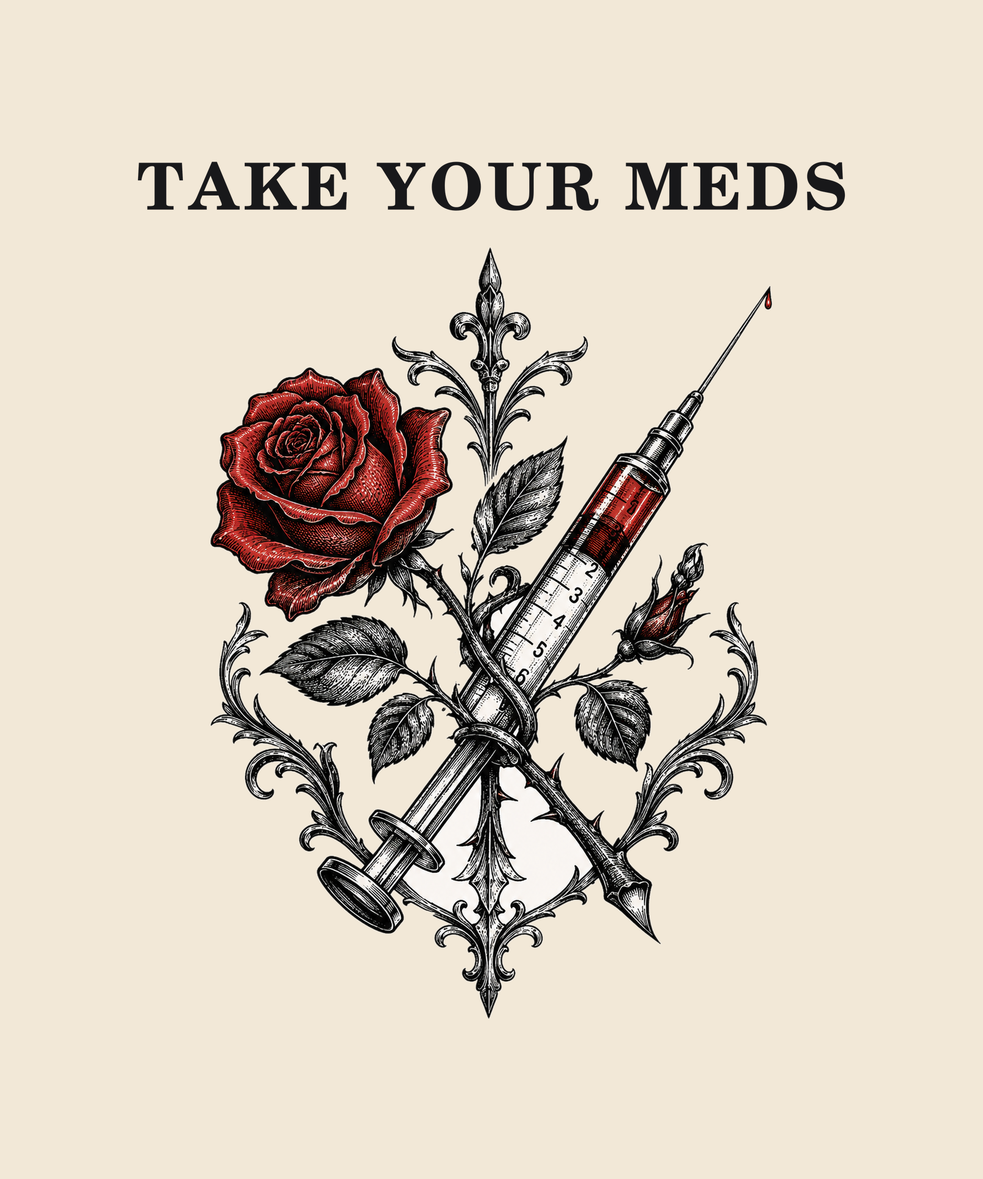 Take Your Meds syringe and roses tee on cream