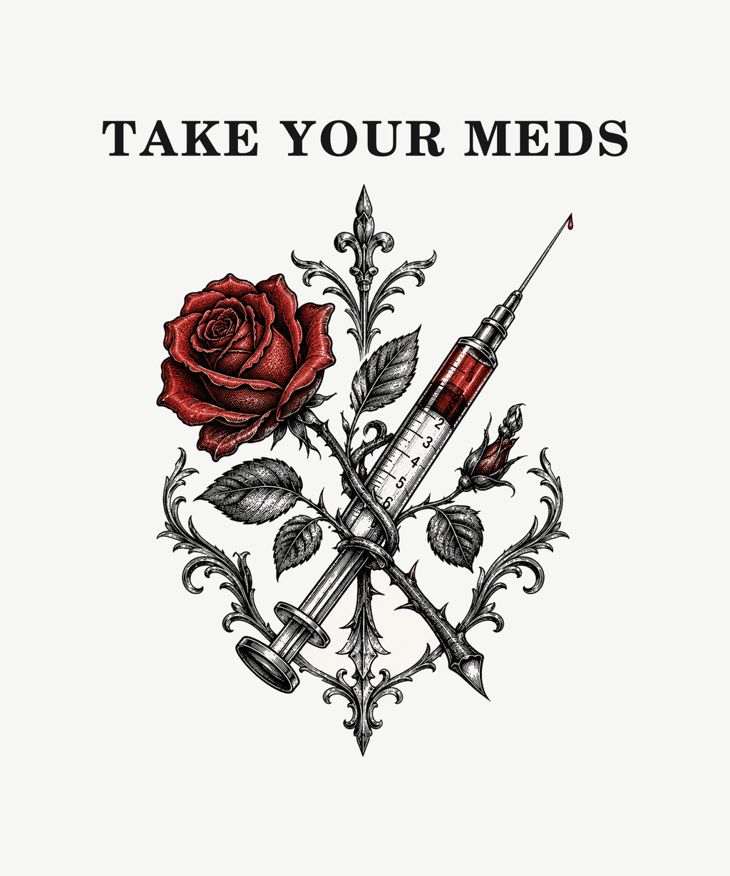Take Your Meds syringe and roses tee on white